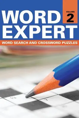 Word Expert 2. kötet: Szókereső és keresztrejtvények - Word Expert Volume 2: Word Search and Crossword Puzzles