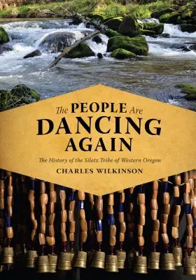 Az emberek újra táncolnak: A nyugat-oregoni Siletz törzs története - The People Are Dancing Again: The History of the Siletz Tribe of Western Oregon