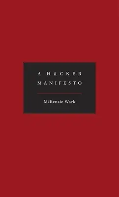 Egy hacker kiáltvány - A Hacker Manifesto