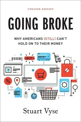 Going Broke: Miért nem tudják az amerikaiak (még mindig) megtartani a pénzüket? - Going Broke: Why Americans (Still) Can't Hold on to Their Money