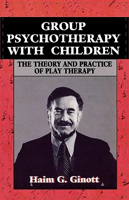 Csoportos pszichoterápia gyermekekkel - Group Psychotherapy with Children