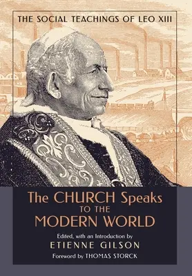 Az egyház a modern világhoz szól: XIII. - The Church Speaks to the Modern World: The Social Teachings of Leo XIII