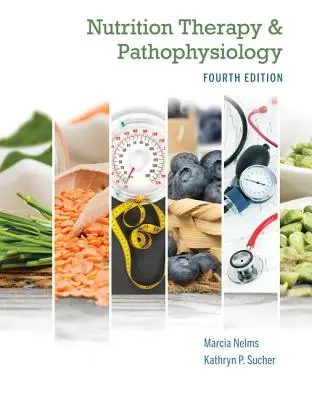 Táplálkozásterápia és patofiziológia Csak könyv - Nutrition Therapy and Pathophysiology Book Only