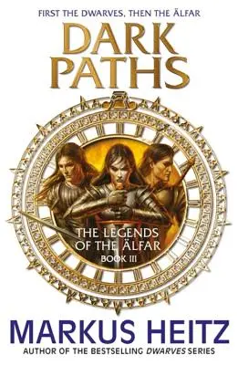 Sötét ösvények: Az Alfar legendái III. könyv - Dark Paths: The Legends of the Alfar Book III