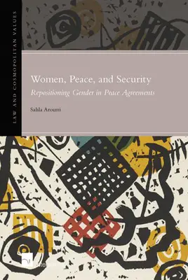 Nők, béke és biztonság, 6: A nemek közötti egyenlőség újrapozícionálása a békemegállapodásokban - Women, Peace, and Security, 6: Repositioning Gender in Peace Agreements