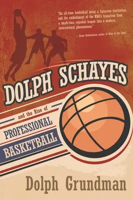 Dolph Schayes és a profi kosárlabda felemelkedése - Dolph Schayes and the Rise of Professional Basketball