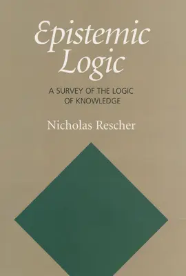 Episztemikus logika: A tudás logikájának áttekintése - Epistemic Logic: A Survey of the Logic of Knowledge