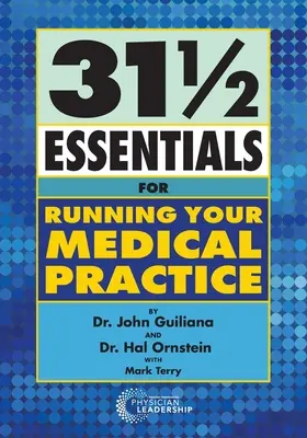 31 1/2 Alapvető tudnivaló az orvosi rendelő vezetéséhez - 31 1/2 Essentials for Running Your Medical Practice