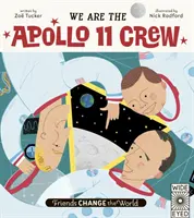 A barátok megváltoztatják a világot: Mi vagyunk az Apollo-11 legénysége - Friends Change the World: We Are The Apollo 11 Crew