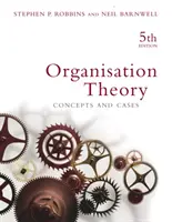 Szervezetelmélet - Fogalmak és esetek - Organisation Theory - Concepts and cases