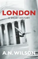 London: London: Egy rövid történet - London: A Short History