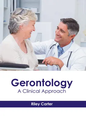 Gerontológia: A Clinical Approach - Gerontology: A Clinical Approach