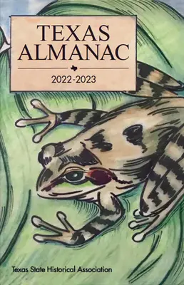 Texas Almanach 2022-2023 - Texas Almanac 2022-2023