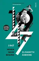 1947 - amikor a most kezdődik - 1947 - when now begins