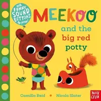 Meekoo és a nagy piros bili (Reid Camilla (szerkesztőségi igazgató)) - Meekoo and the Big Red Potty (Reid Camilla (Editorial Director))