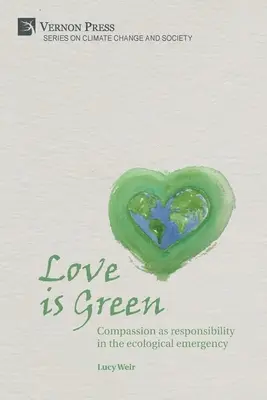 A szerelem zöld: Az együttérzés mint felelősség az ökológiai vészhelyzetben - Love is Green: Compassion as responsibility in the ecological emergency