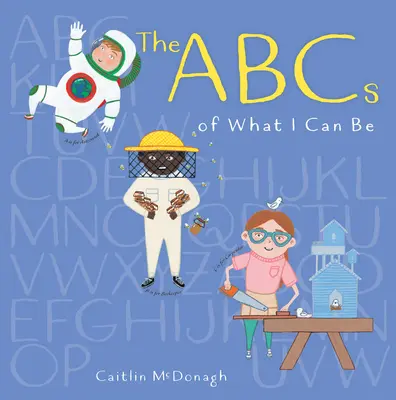 Az ABC arról, hogy mi lehetek - The ABCs of What I Can Be