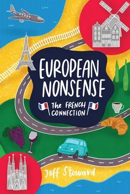 Európai ostobaságok: A francia kapcsolat - European Nonsense: The French Connection