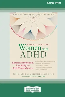 Radikális útmutató ADHD-s nőknek: Négyhetes útmutató program a test ellazításához, az elme megnyugtatásához és a szükséges alváshoz [Standard Large Print 1 - A Radical Guide for Women with ADHD: A Four-Week Guided Program to Relax Your Body, Calm Your Mind, and Get the Sleep You Need [Standard Large Print 1