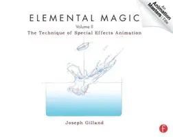 Elemi mágia, II. kötet - A speciális effektusú animáció technikája - Elemental Magic, Volume II - The Technique of Special Effects Animation