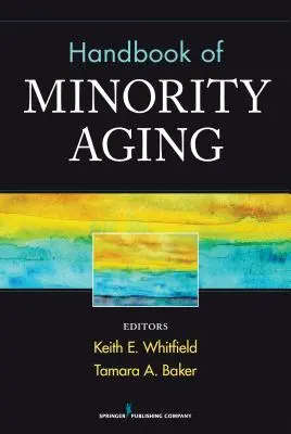 A kisebbségi öregedés kézikönyve - Handbook of Minority Aging