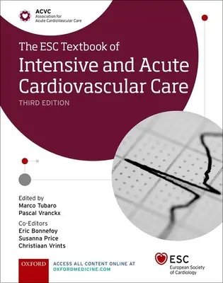 Az intenzív és akut kardiovaszkuláris ellátás Esc-könyve - The Esc Textbook of Intensive and Acute Cardiovascular Care