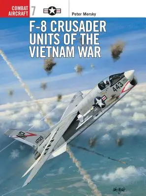 F-8 Crusader egységek a vietnami háborúban - F-8 Crusader Units of the Vietnam War