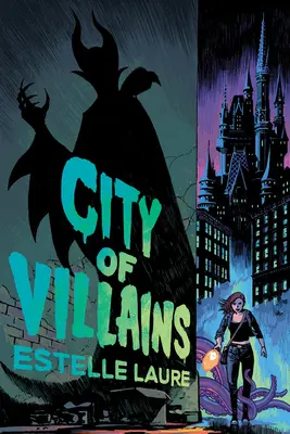 A gazemberek városa: Book 1 - City of Villains: Book 1