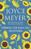 Erő minden napra - 365 áhítat, hogy minden napod nagyszerű legyen - Strength for Each Day - 365 Devotions to Make Every Day a Great Day