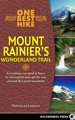 Az egyik legjobb túra: Mount Rainier's Wonderland Trail - One Best Hike: Mount Rainier's Wonderland Trail
