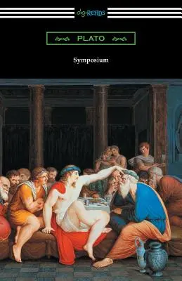 Symposium (Benjamin Jowett bevezetőjével és Friedrich Schleiermacher előszavával) - Symposium (Translated with an Introduction by Benjamin Jowett and a Preface by Friedrich Schleiermacher)