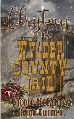 Karácsony a Wylder megyei börtönben - Christmas in the Wylder County Jail