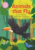 Reading Champion: Animals That Fly - Independent Reading Rózsaszín 1B Nem fikciós könyvek - Reading Champion: Animals That Fly - Independent Reading Pink 1B Non-fiction