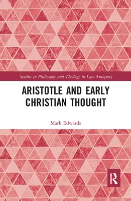 Arisztotelész és a korai keresztény gondolkodás - Aristotle and Early Christian Thought