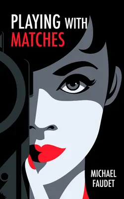 Playing with Matches