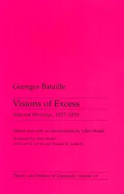 A túlzás víziói, 14: Válogatott írások, 1927-1939 - Visions of Excess, 14: Selected Writings, 1927-1939