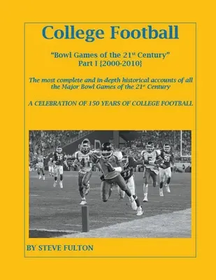 A 21. század főiskolai futball-kupa mérkőzései - I. rész {2000-2010} - College Football Bowl Games of the 21st Century - Part I {2000-2010}