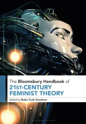 The Bloomsbury Handbook of 21st-Century Feminist Theory (A 21. századi feminista elmélet kézikönyve) - The Bloomsbury Handbook of 21st-Century Feminist Theory