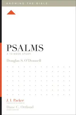 Zsoltárok: A 12 hetes tanulmány - Psalms: A 12-Week Study