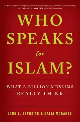 Ki beszél az iszlám nevében? Mit gondol valójában egymilliárd muszlim - Who Speaks for Islam?: What a Billion Muslims Really Think