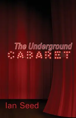 A földalatti kabaré - The Underground Cabaret