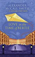 Szerelem Bertie idején - Egy 44 Scotland Street-i regény - Love in the Time of Bertie - A 44 Scotland Street Novel