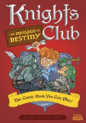 Knights Club: A végzet üzenete: The Comic Book You Can Play - Knights Club: The Message of Destiny: The Comic Book You Can Play