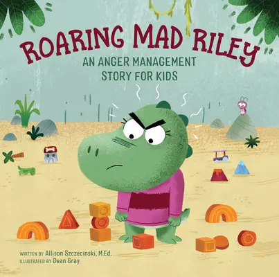 Roaring Mad Riley: Egy dühkezelési történet gyerekeknek - Roaring Mad Riley: An Anger Management Story for Kids