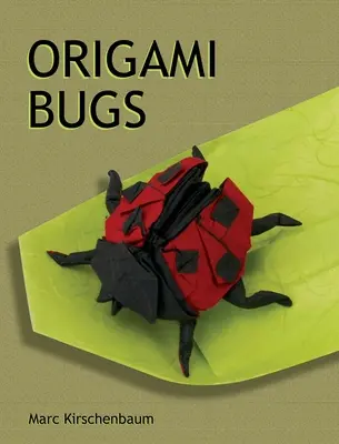 Origami bogarak - Origami Bugs