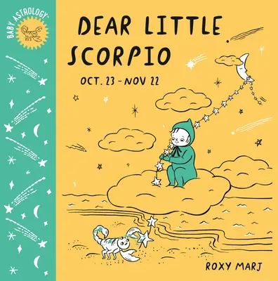 Baba-asztrológia: Kedves Kis Pisze! Skorpió: Kedves kis Skorpió - Baby Astrology: Dear Little Scorpio