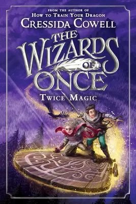 Az Egyszeri varázslók: Kétszeres varázslás - The Wizards of Once: Twice Magic