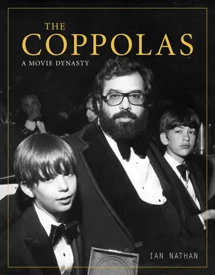 A Coppolák: Egy filmdinasztia - The Coppolas: A Movie Dynasty