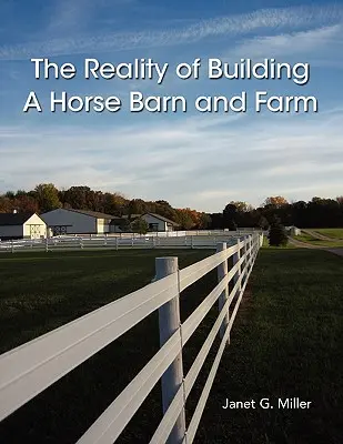 A lovarda és a farm építésének valósága - The Reality of Building A Horse Barn and Farm