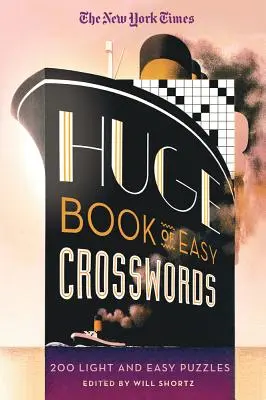 The New York Times Huge Book of Easy Crosswords: 200 könnyű és egyszerű rejtvény - The New York Times Huge Book of Easy Crosswords: 200 Light and Easy Puzzles